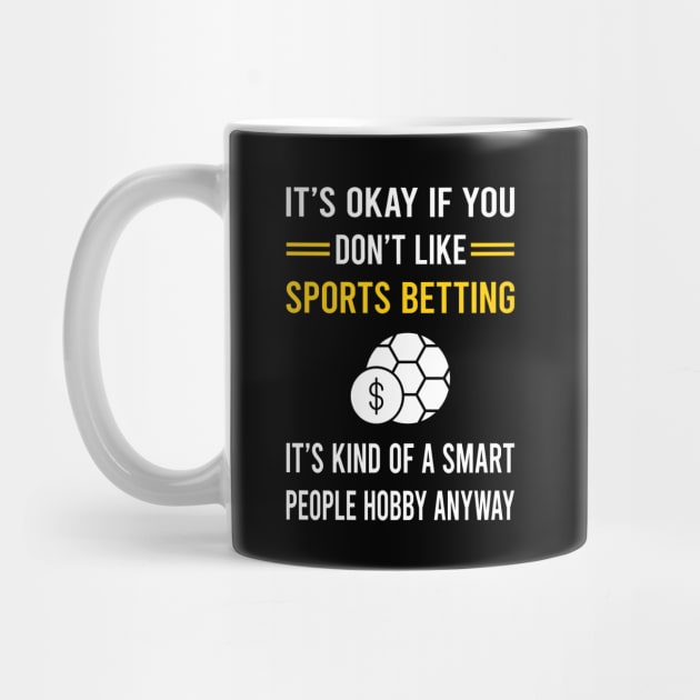 Smart People Hobby Sports Betting by Good Day